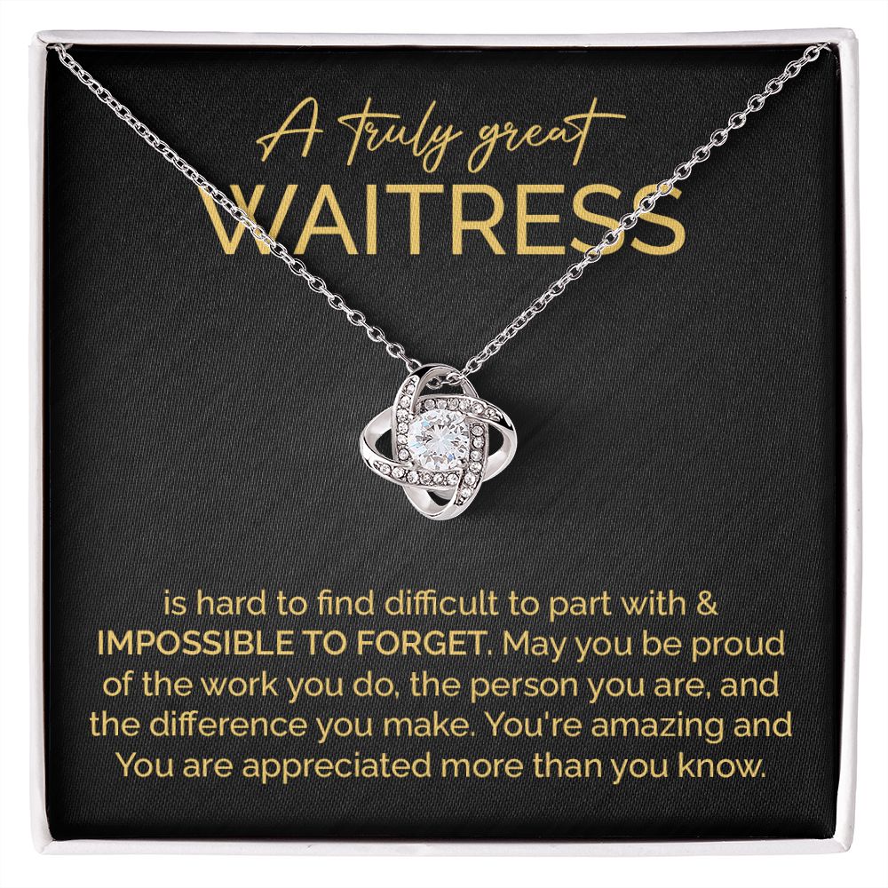 A Truly Great Waitress You're Amazing And You Are Appreciated More Than You Know