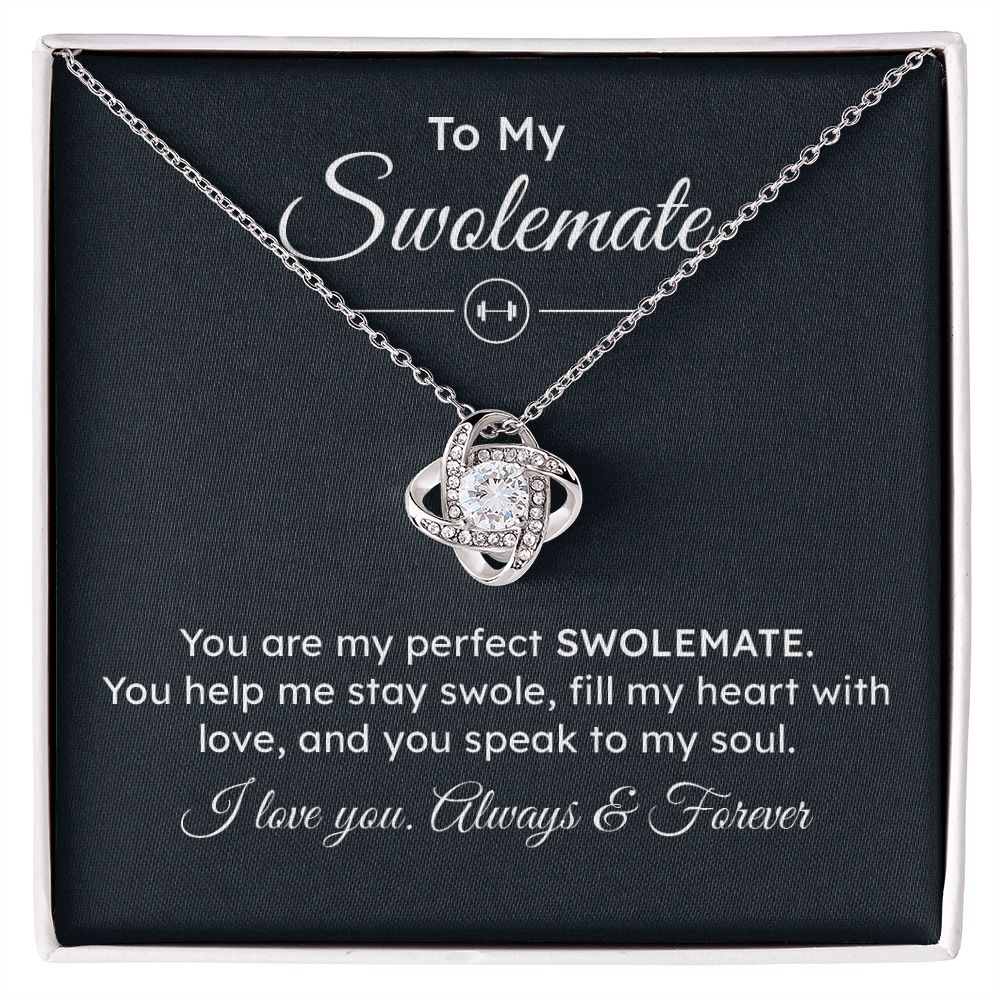 To My Swolemate You Speak My Soul, I Love You, Always And Forever