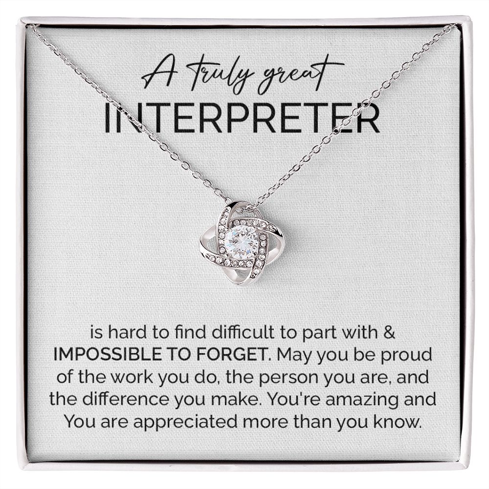 A Truly Great Interpreter You're Amazing And You Are Appreciated More Than You Know
