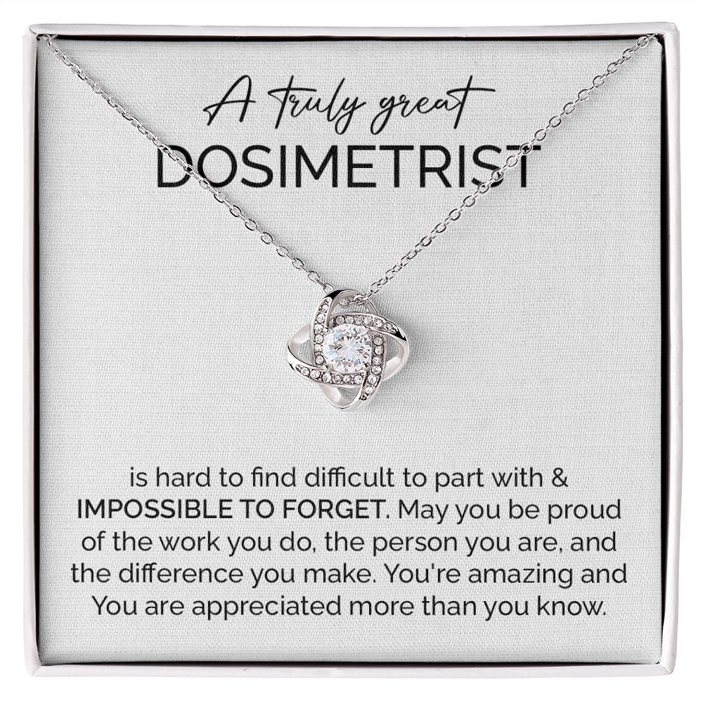 A Truly Great Dosimetrist You're Amazing And You Are Appreciated More Than You Know