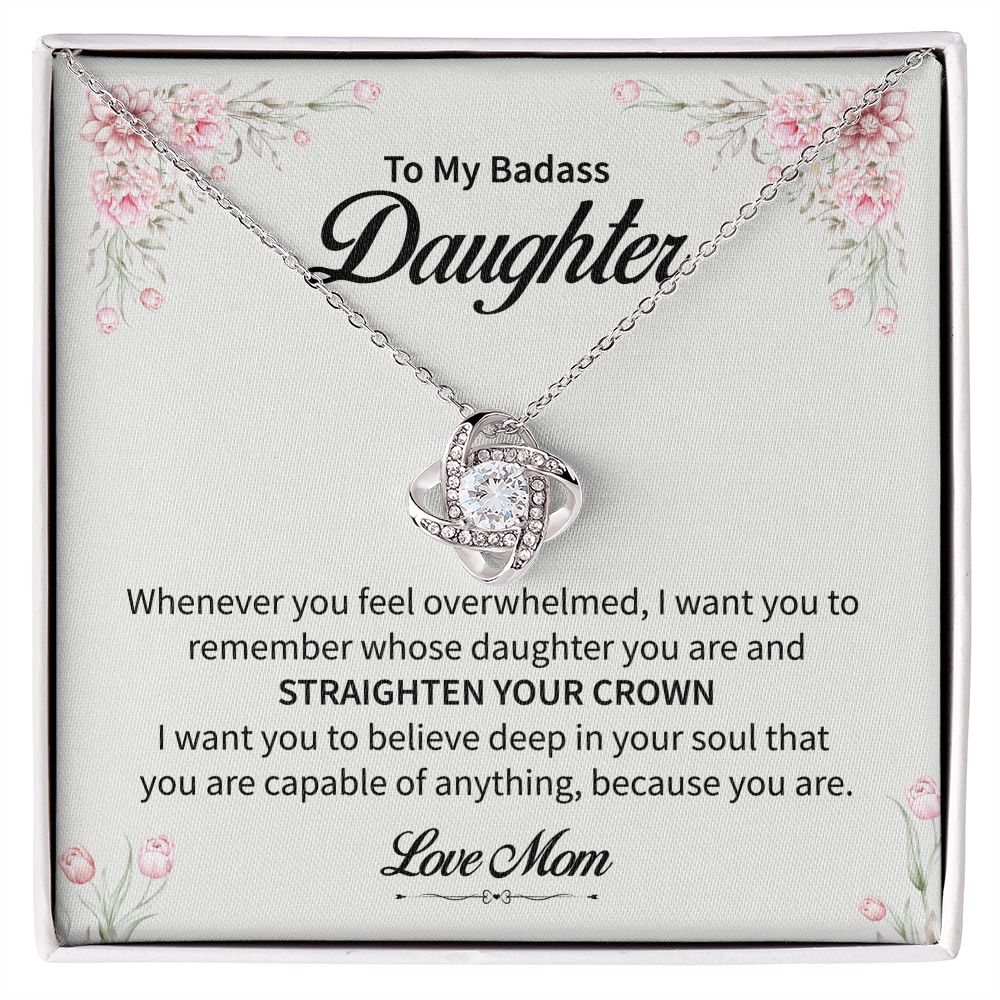 To My Badass Daughter I Want You To Believe deep In Your Soul