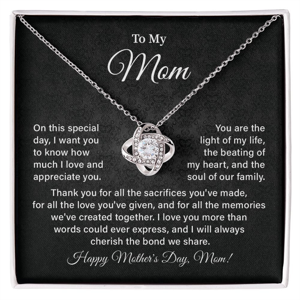 To My Mom I Will Always Cherish The Bond We Share, Happy Mother's Day, Mom
