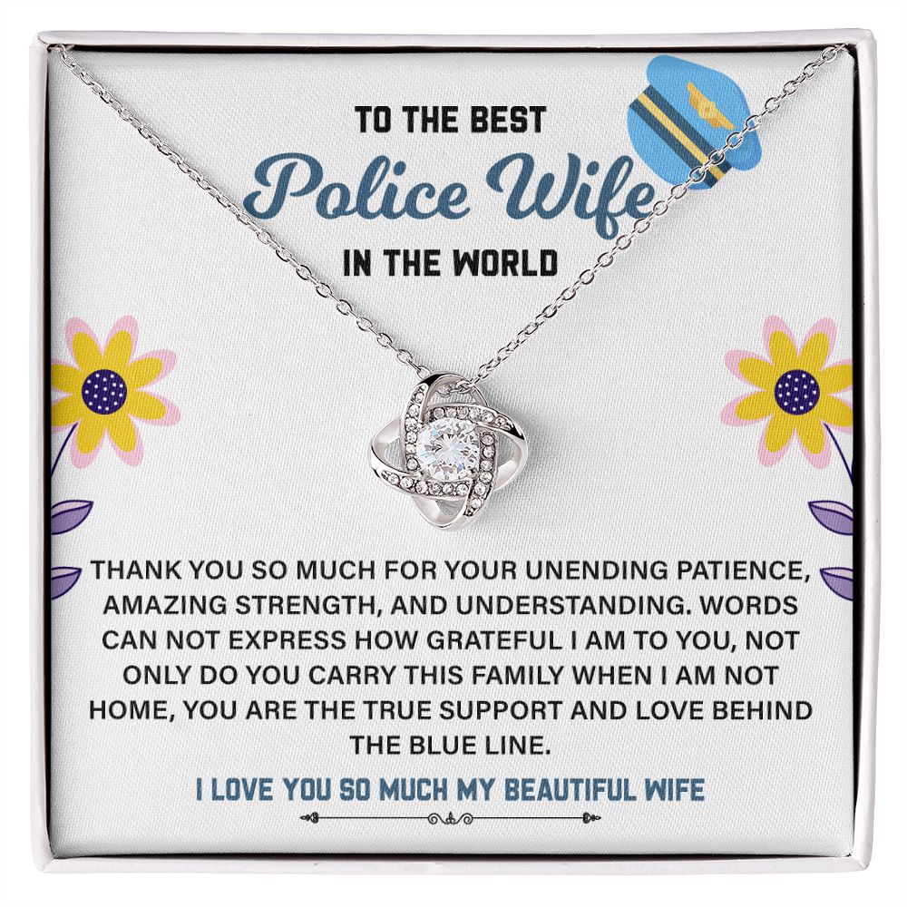 To The Best Police Wife In The World You Are The Support And Love Behind The Blue Line, I Love You So Much