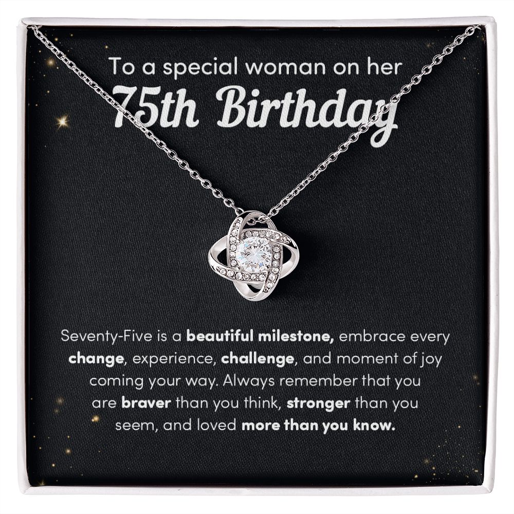 To A Special Woman On Her 75th Birthday Seventy-Five Is A beautiful Milestone