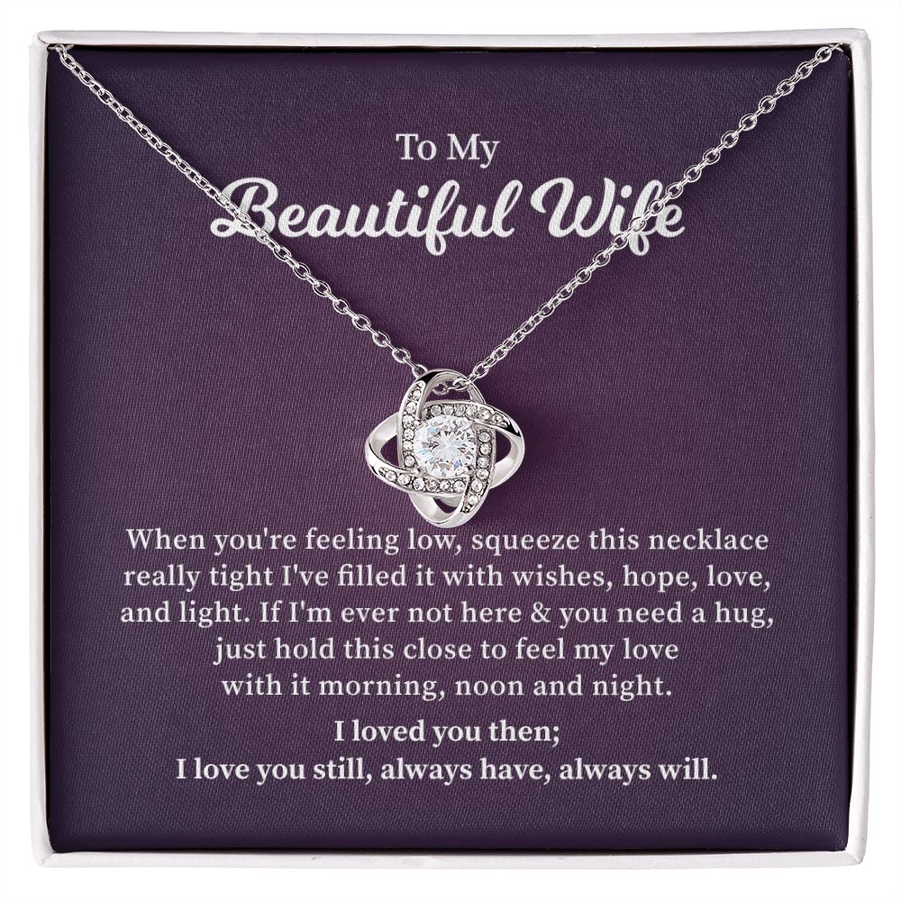 To My Beautiful Wife I Love You Still Always Have Always Will