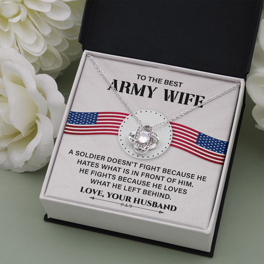 To The Best Army Wife He Fight Because He Loves What He Left Behind Love, Your Husband