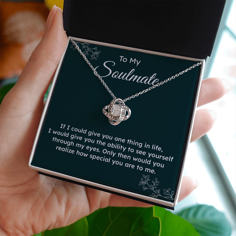 To My Soulmate Only Then Would You Realize How Special You Are To Me