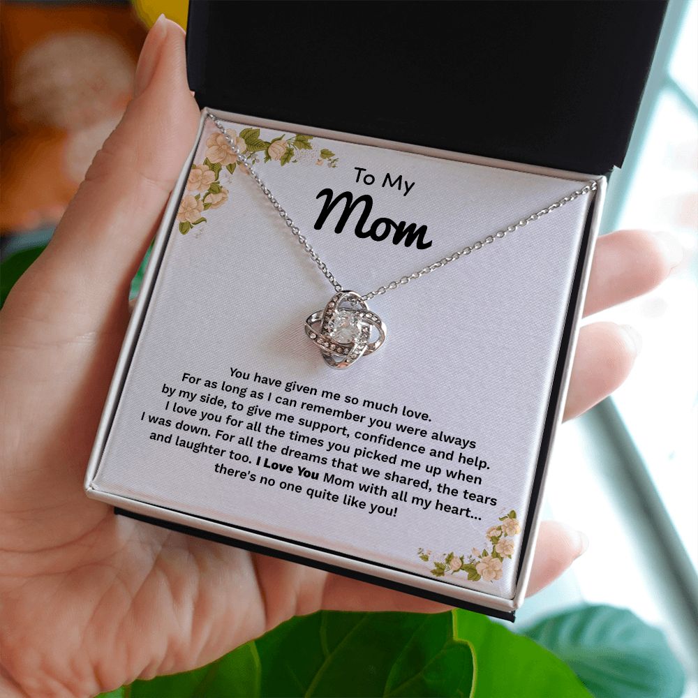 To My Mom I Love You Mom With All My Heart There's No One Quite Like you