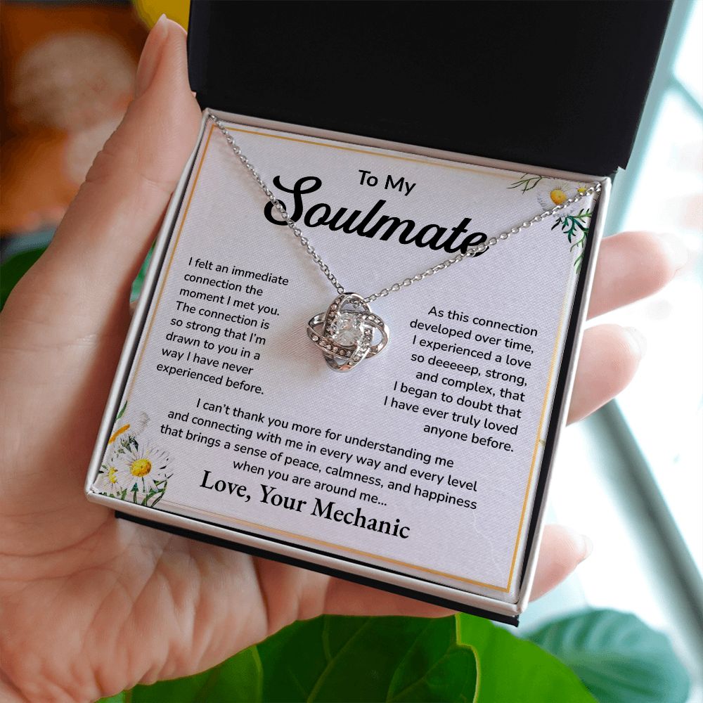 To My Soulmate I Felt An Immediate Connection The Moment I Met You Love, Your Mechanic