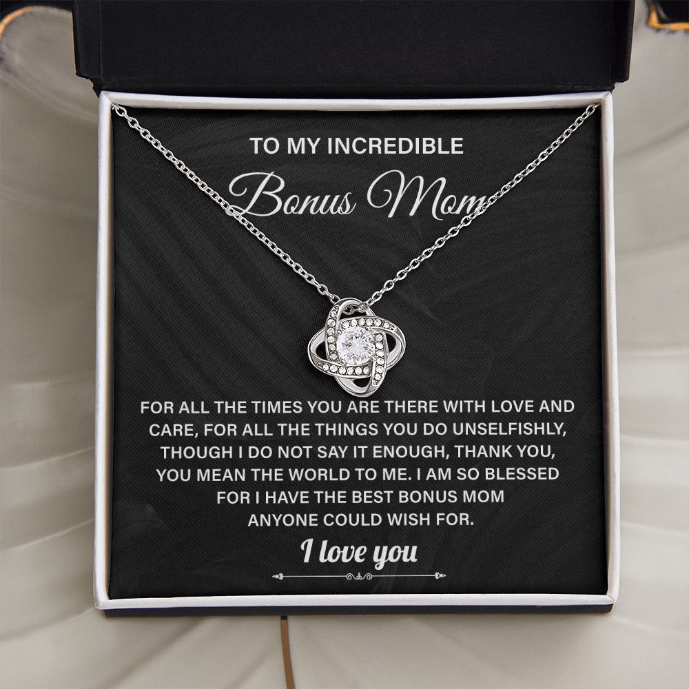 To My Incredible Bonus Mom, I Am So Blessed For I Have The Best Bonus Mom, I Love You