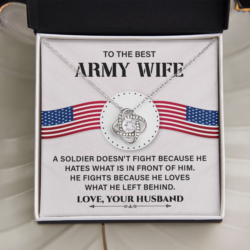 To The Best Army Wife He Fight Because He Loves What He Left Behind Love, Your Husband