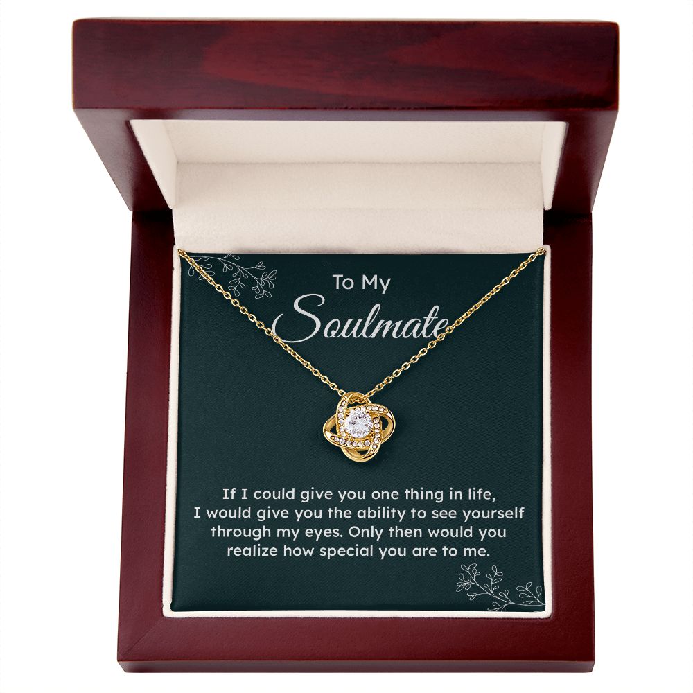 To My Soulmate Only Then Would You Realize How Special You Are To Me