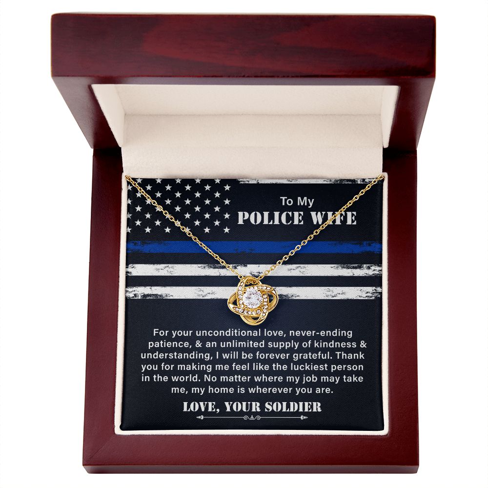 To My Police Wife No Matter Where My Job May Take Me, My Home Is Whenever You Are, Love , Your Soldier