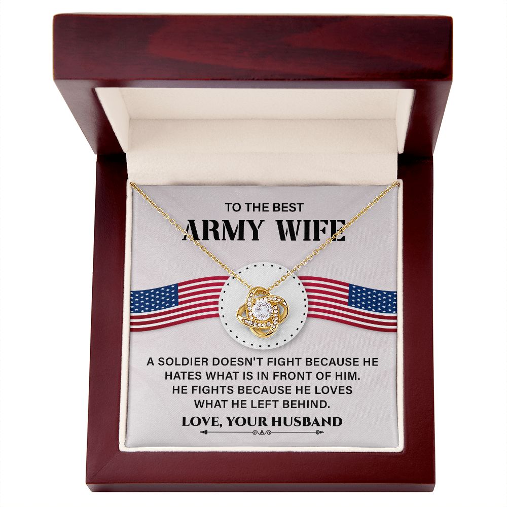 To The Best Army Wife He Fight Because He Loves What He Left Behind Love, Your Husband