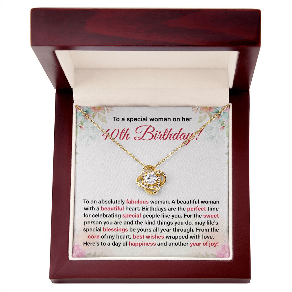 To A Special Woman On Her 40th Birthday Here's To A Day Happiness And Another Year Of Joy