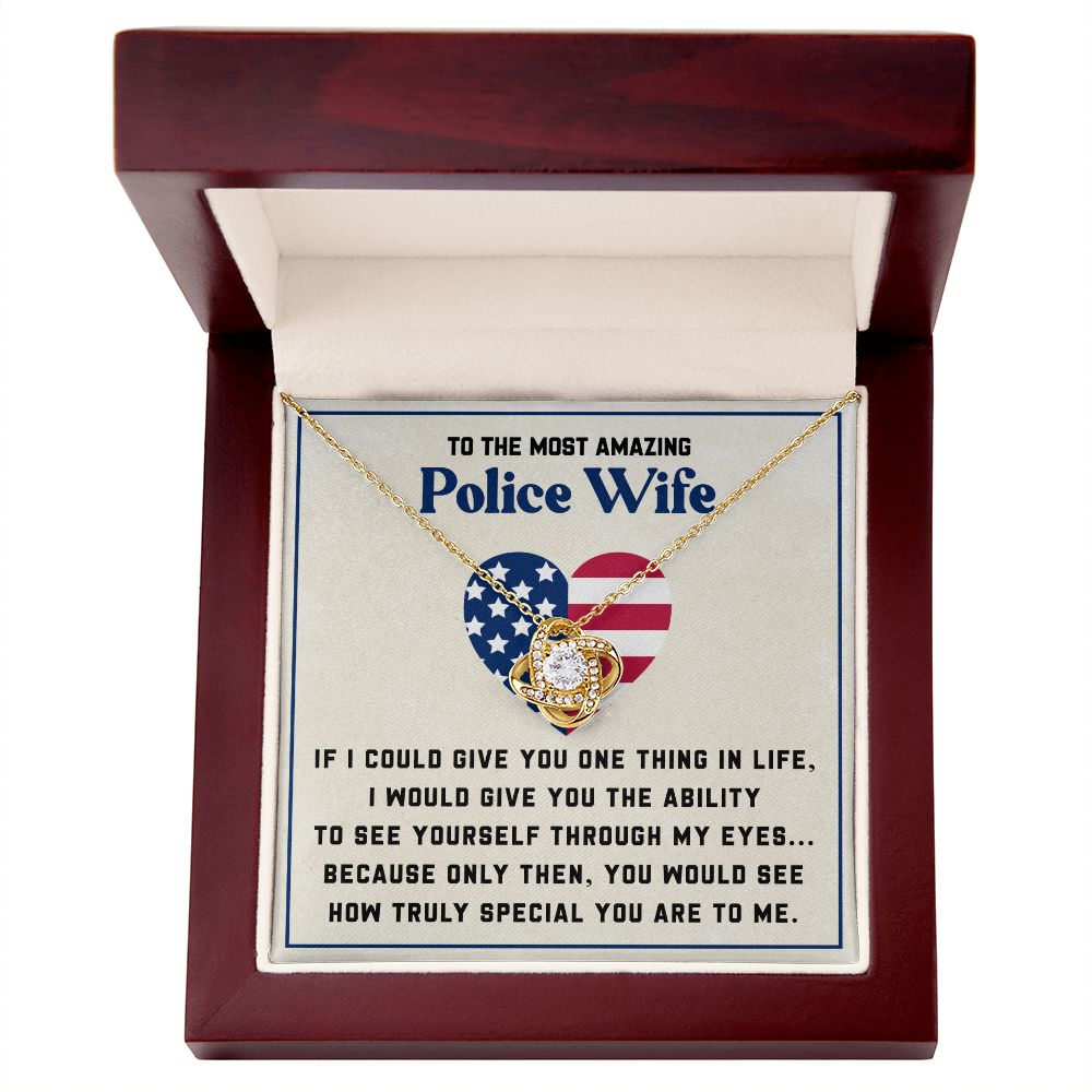 To The Most Amazing Police Wife To See Yourself Through My Eyes