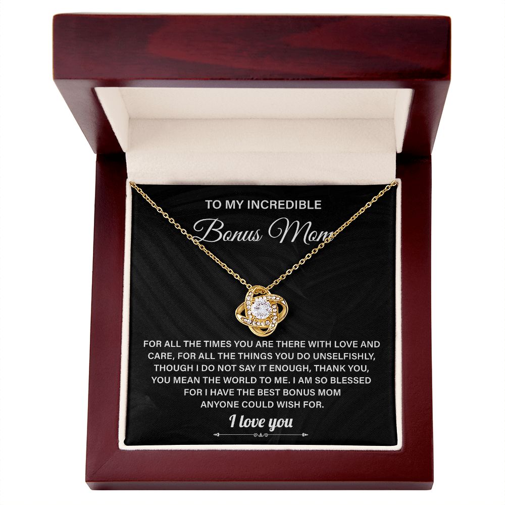 To My Incredible Bonus Mom, I Am So Blessed For I Have The Best Bonus Mom, I Love You
