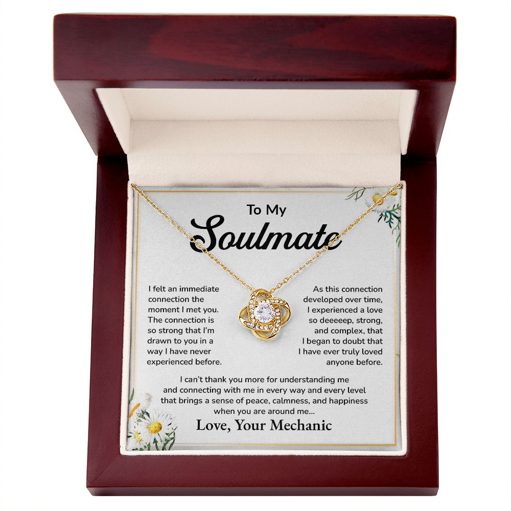 To My Soulmate I Felt An Immediate Connection The Moment I Met You Love, Your Mechanic