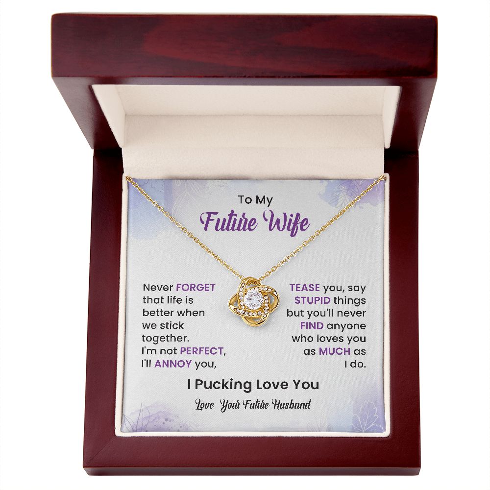 To My Future Wife I Pucking Love You, Love Your Future Husband