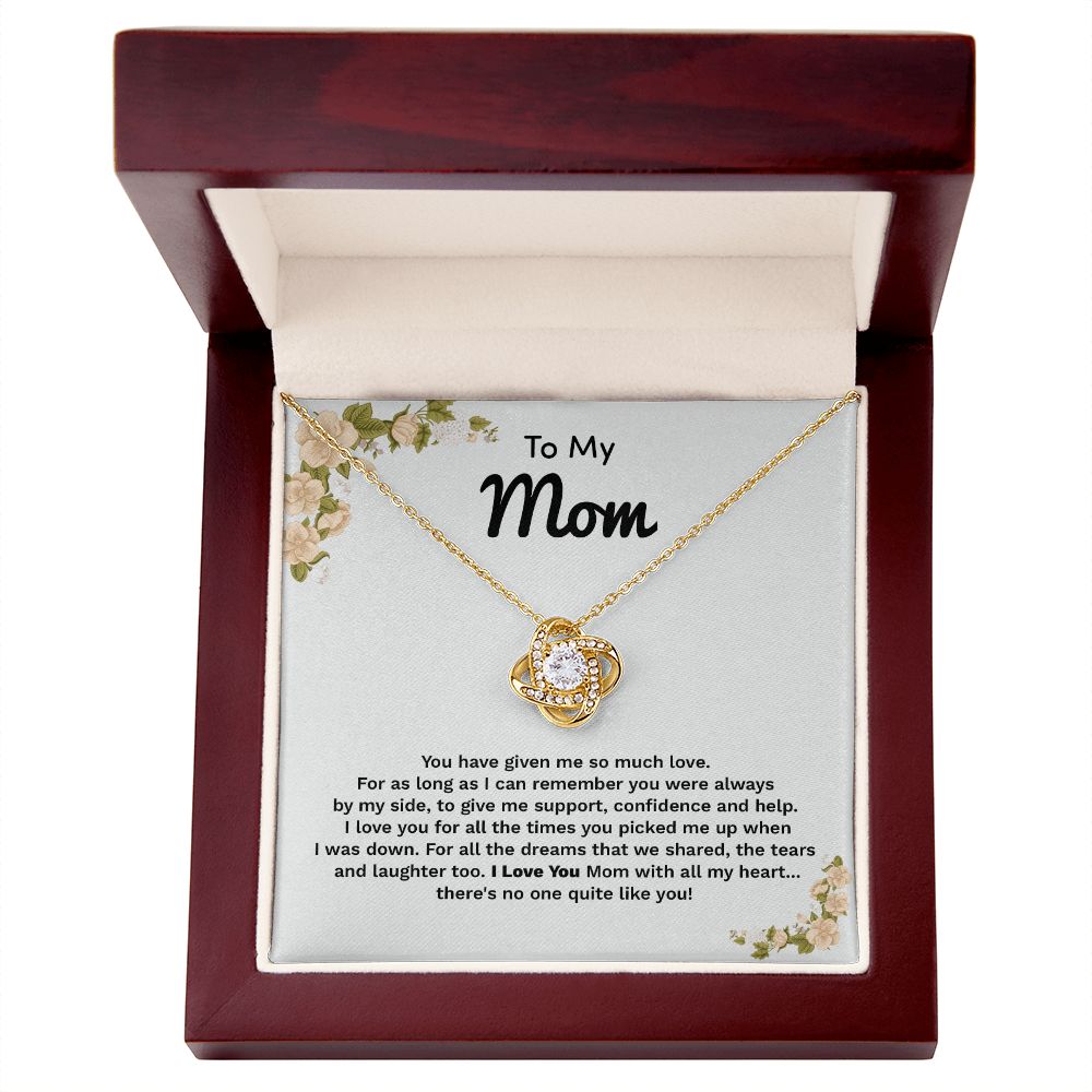 To My Mom I Love You Mom With All My Heart There's No One Quite Like you