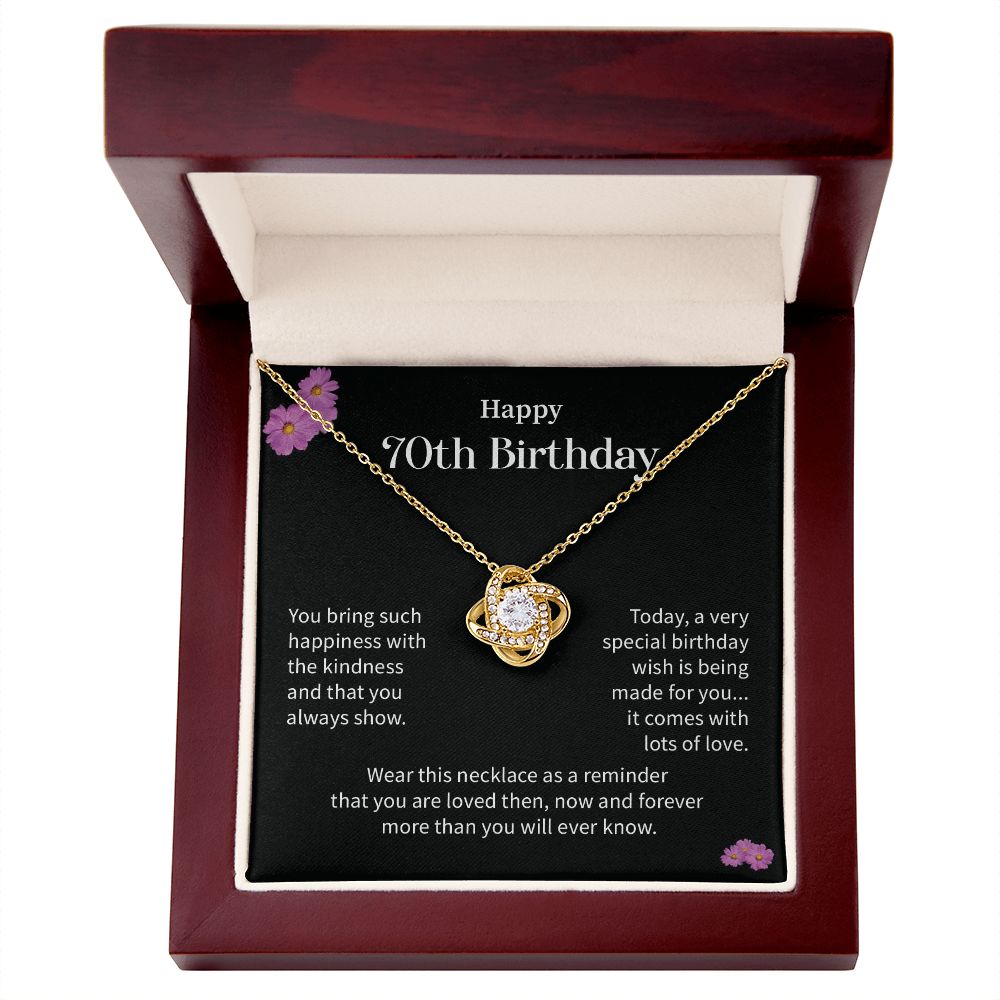 Happy 70th Birthday, Now And Forever More Than You Will Ever Know