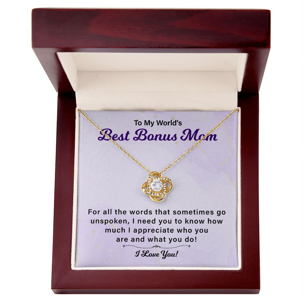 To My World's Best Bonus Mom For All The Words That Sometimes Go Unspoken, I love You
