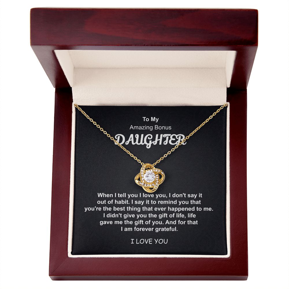 To My Amazing Bonus Daughter I Am Forever Grateful I Love you