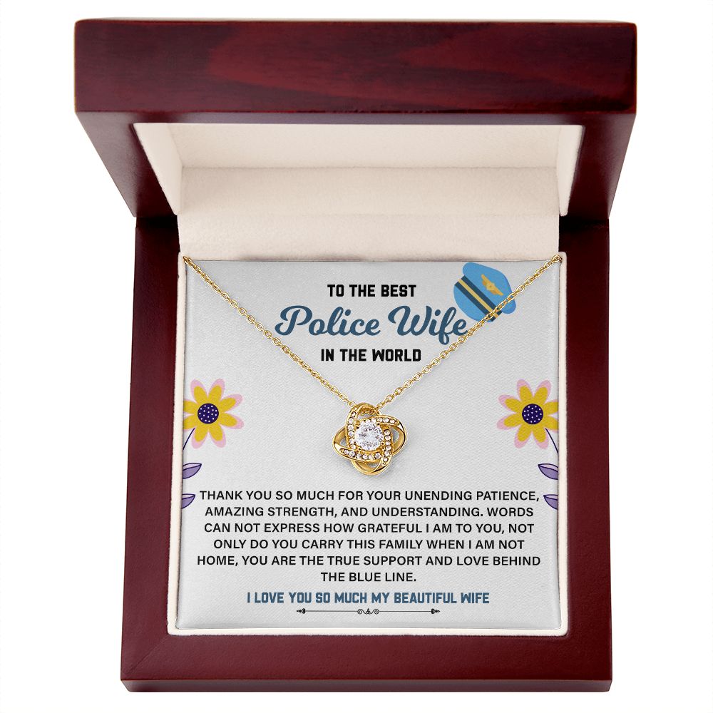 To The Best Police Wife In The World You Are The Support And Love Behind The Blue Line, I Love You So Much