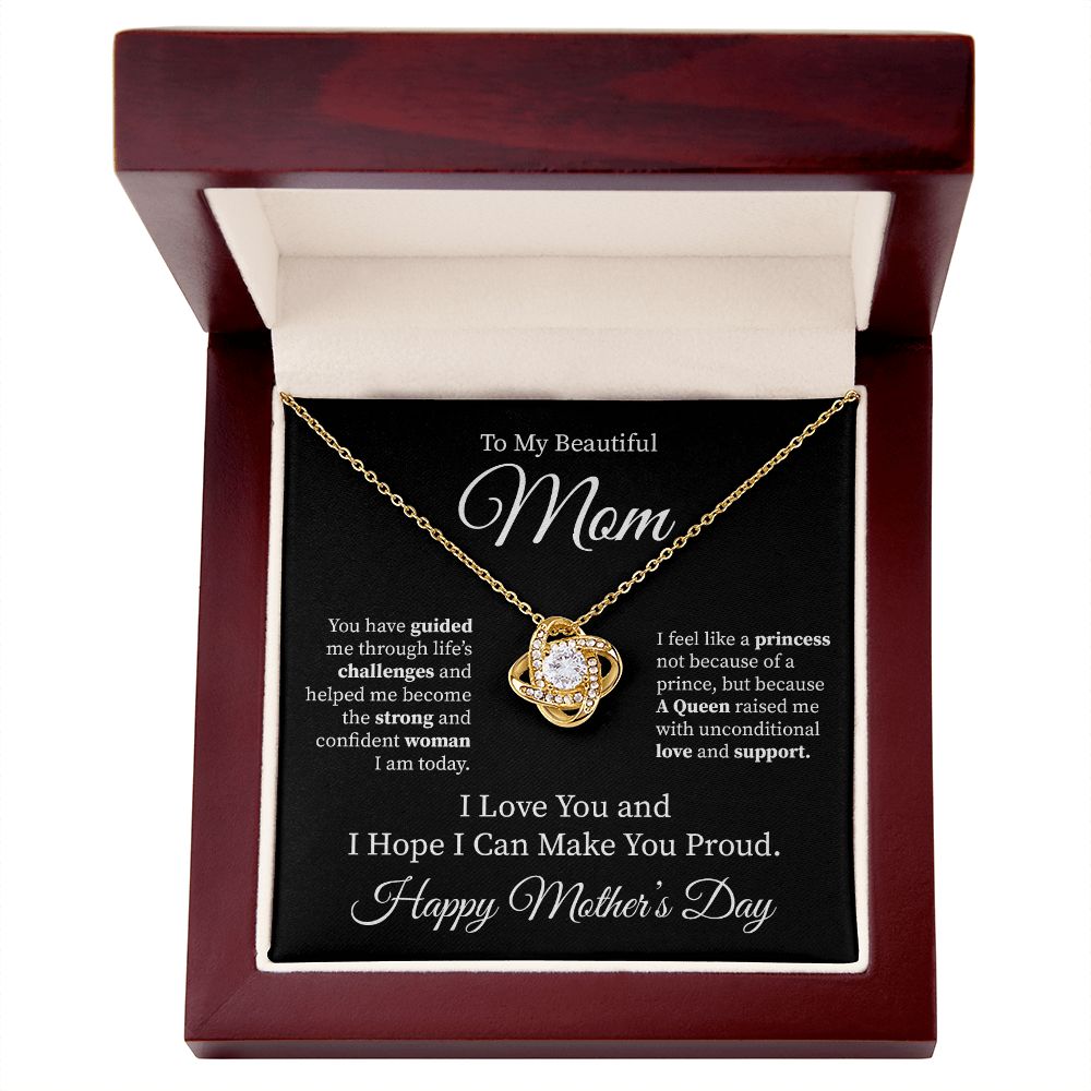 To My Beautiful Mom I Hope I Can Make You Proud, Happy Mother's Day