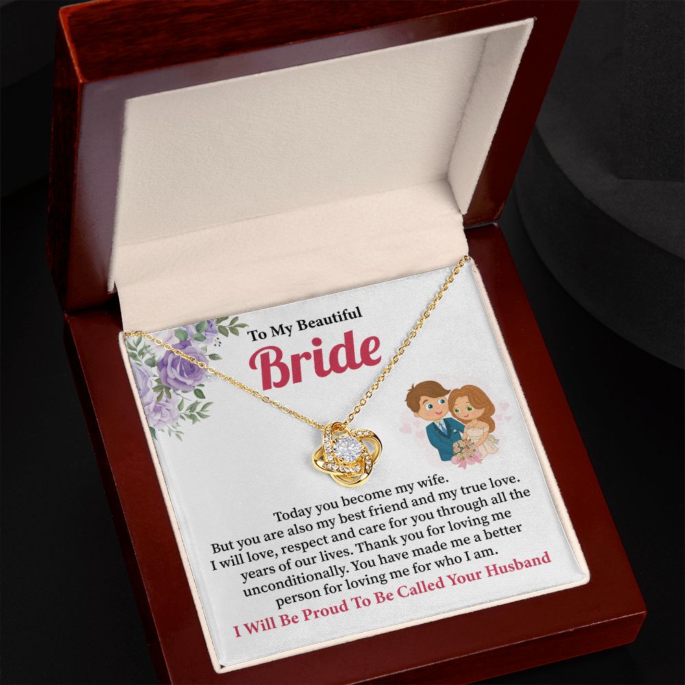 To My Beautiful Bride I Will Be Proud To Be Called Your Husband