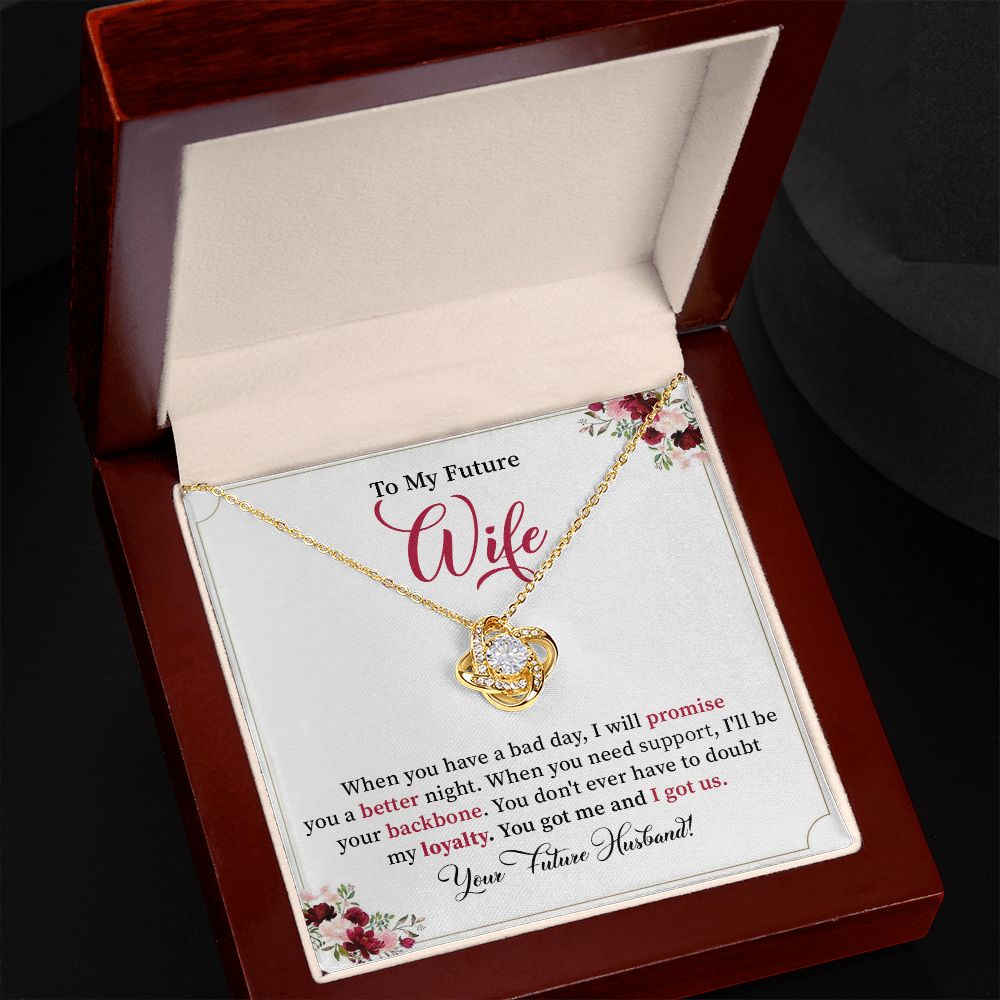 To My Future Wife You Got Me And I Got Us Your, Your Future Husband