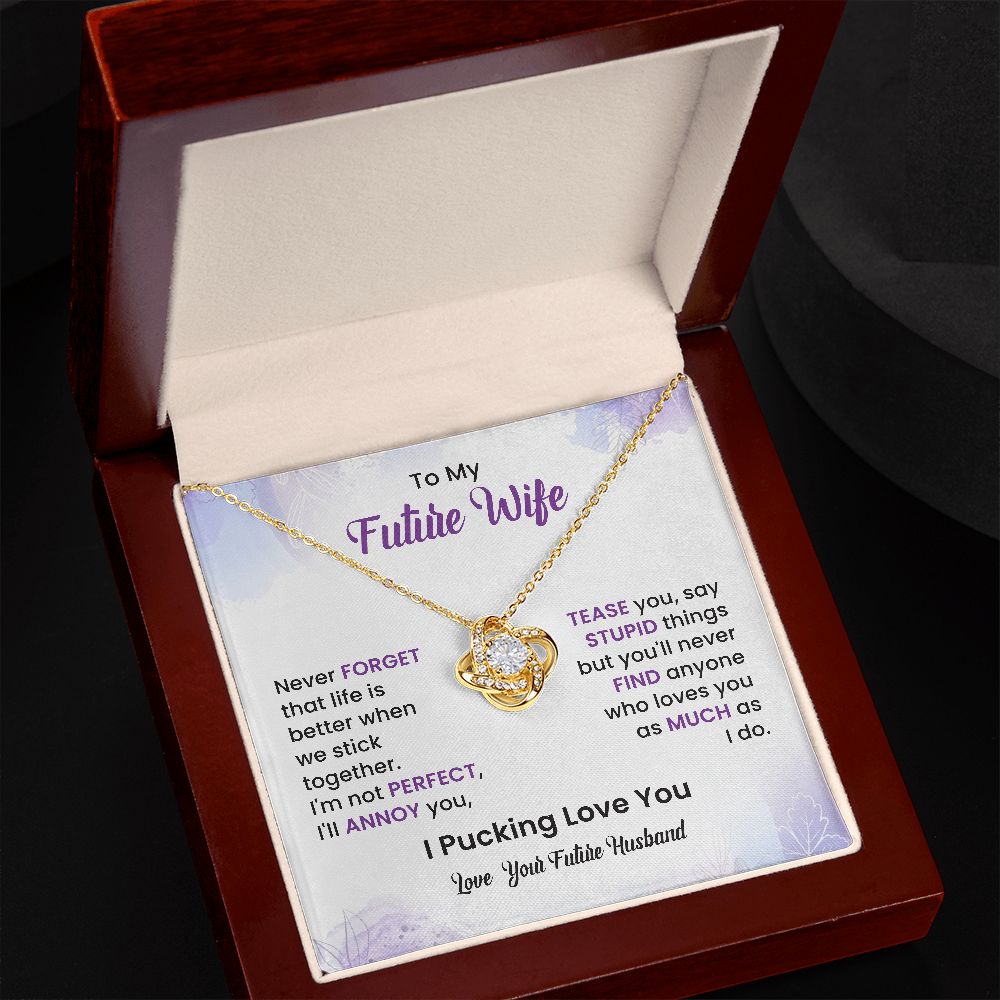 To My Future Wife I Pucking Love You, Love Your Future Husband