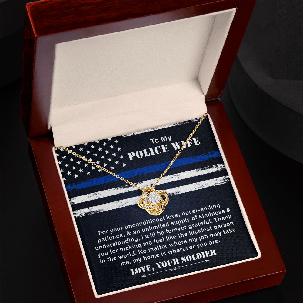 To My Police Wife No Matter Where My Job May Take Me, My Home Is Whenever You Are, Love , Your Soldier