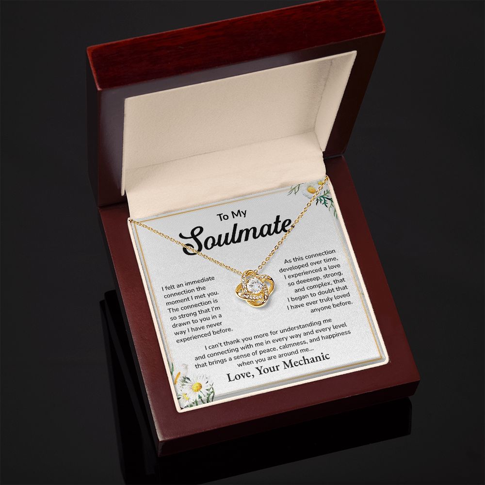 To My Soulmate I Felt An Immediate Connection The Moment I Met You Love, Your Mechanic