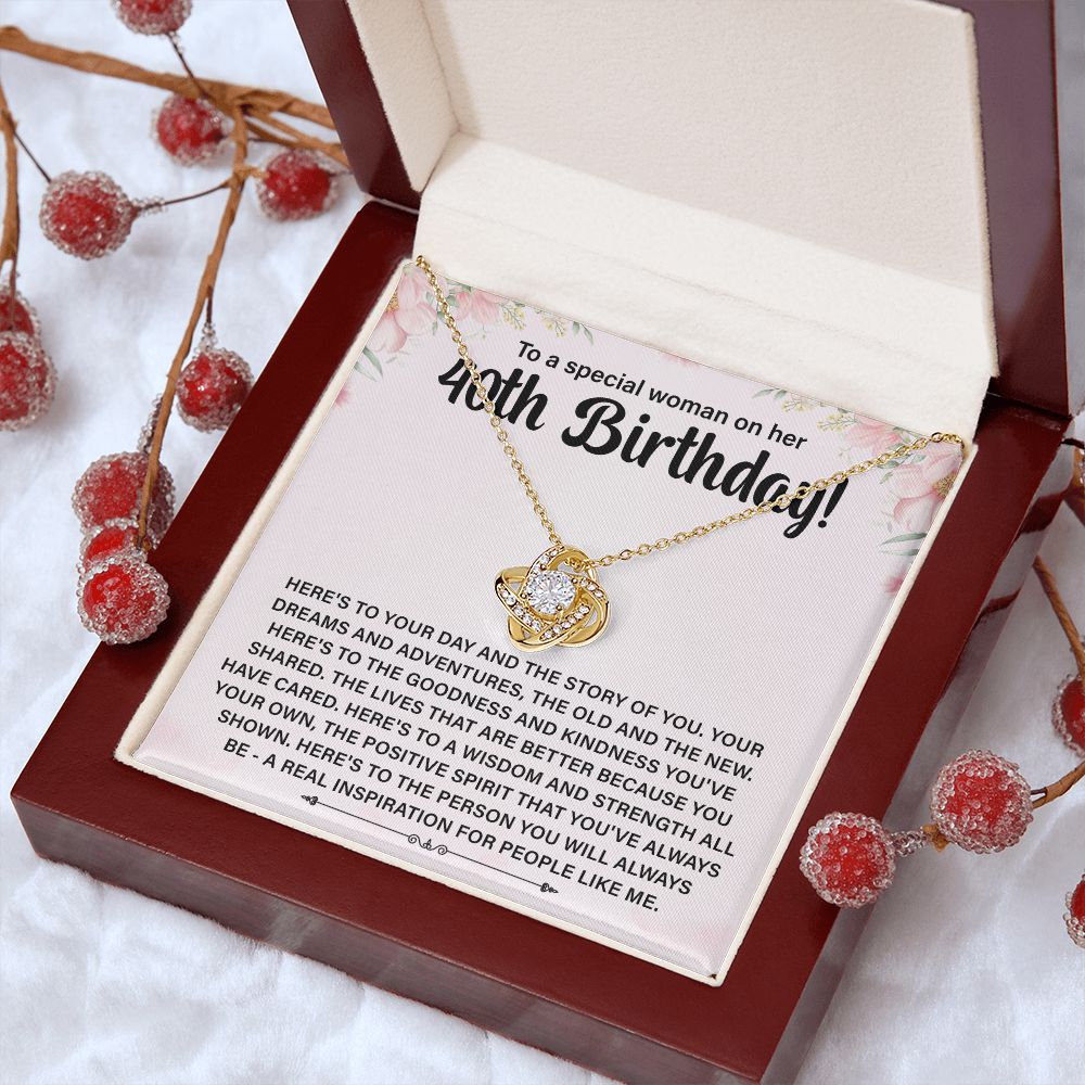 To A Special Woman On Her 40th Birthday Here's To Your Day And The Story Of You