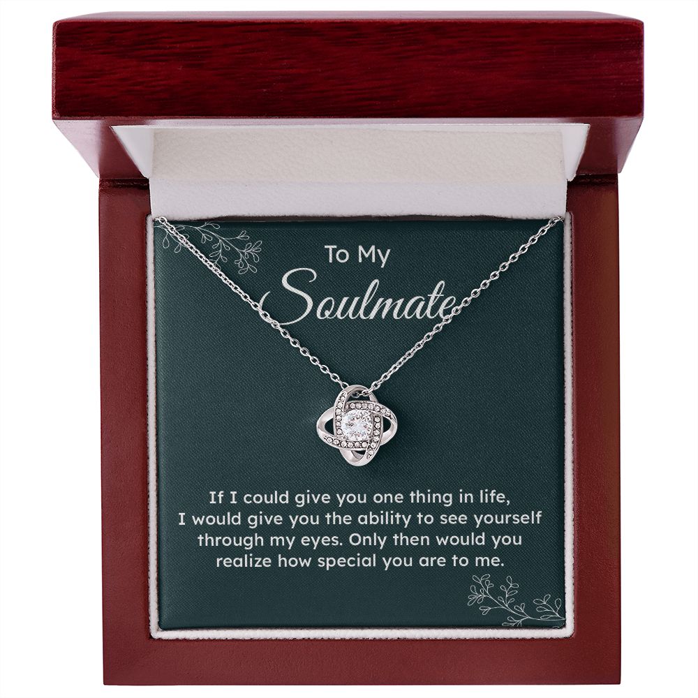 To My Soulmate Only Then Would You Realize How Special You Are To Me