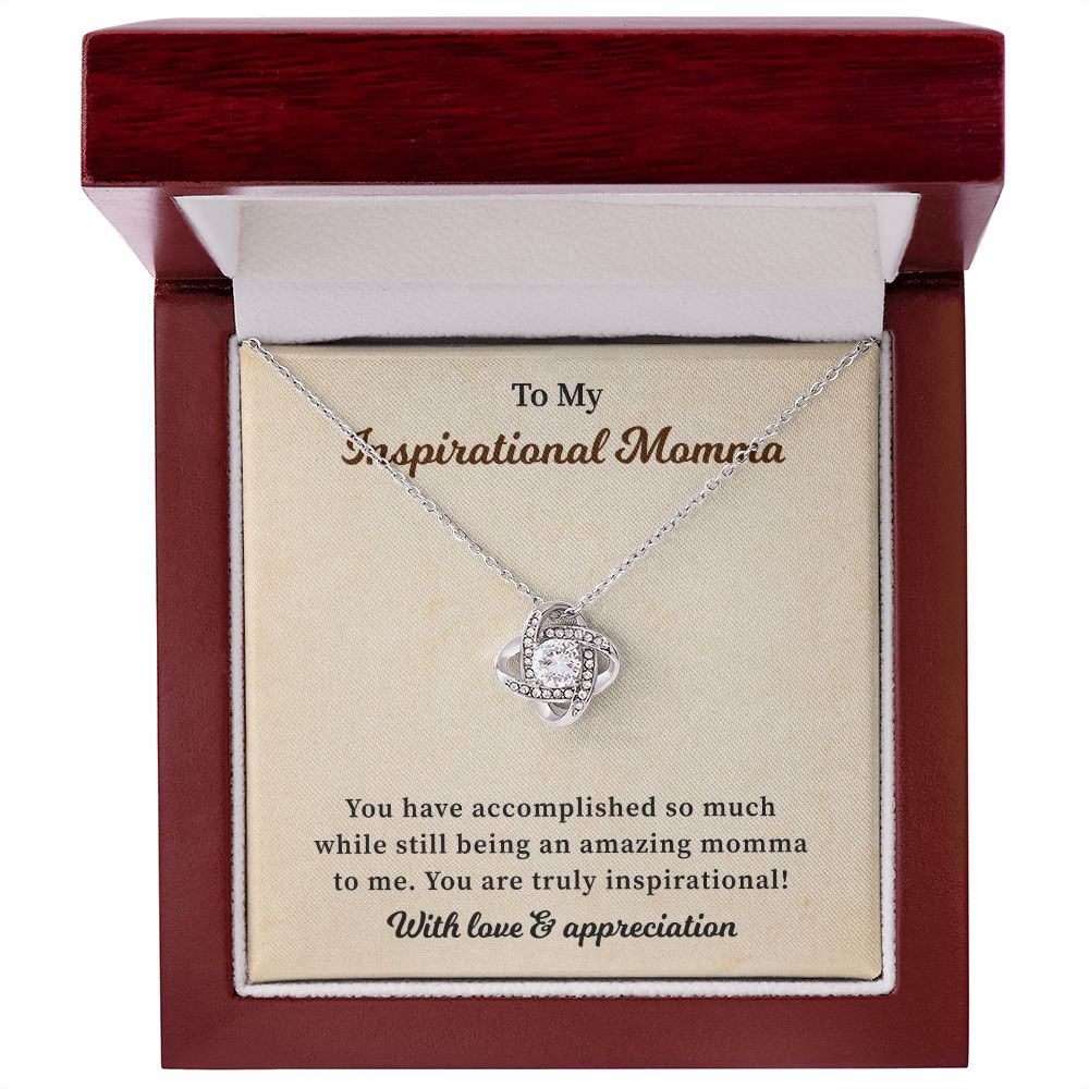 To My Inspirational Momma You Are truly Inspirational With love & Appreciation