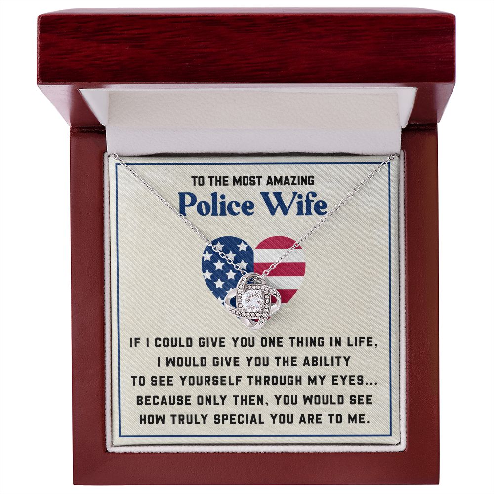 To The Most Amazing Police Wife To See Yourself Through My Eyes