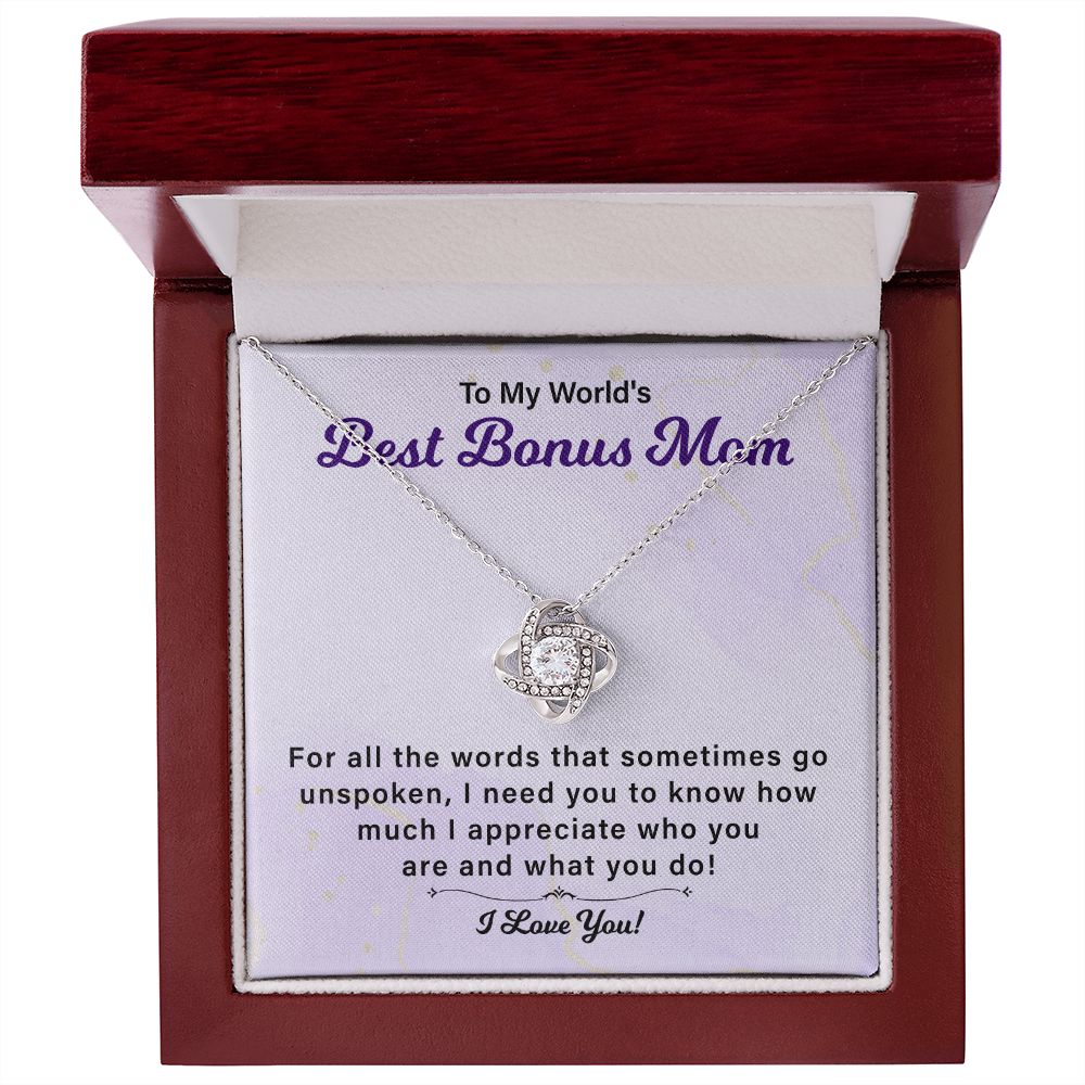 To My World's Best Bonus Mom For All The Words That Sometimes Go Unspoken, I love You