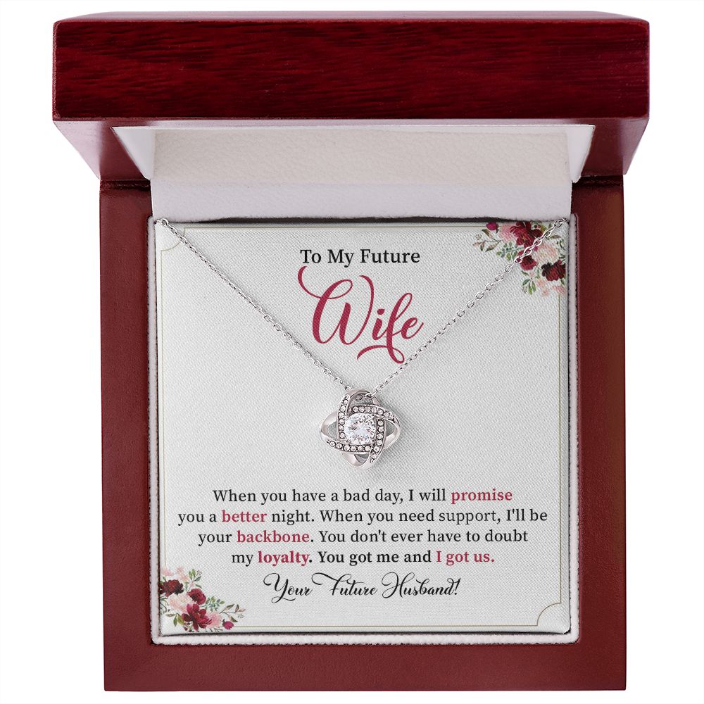 To My Future Wife You Got Me And I Got Us Your, Your Future Husband