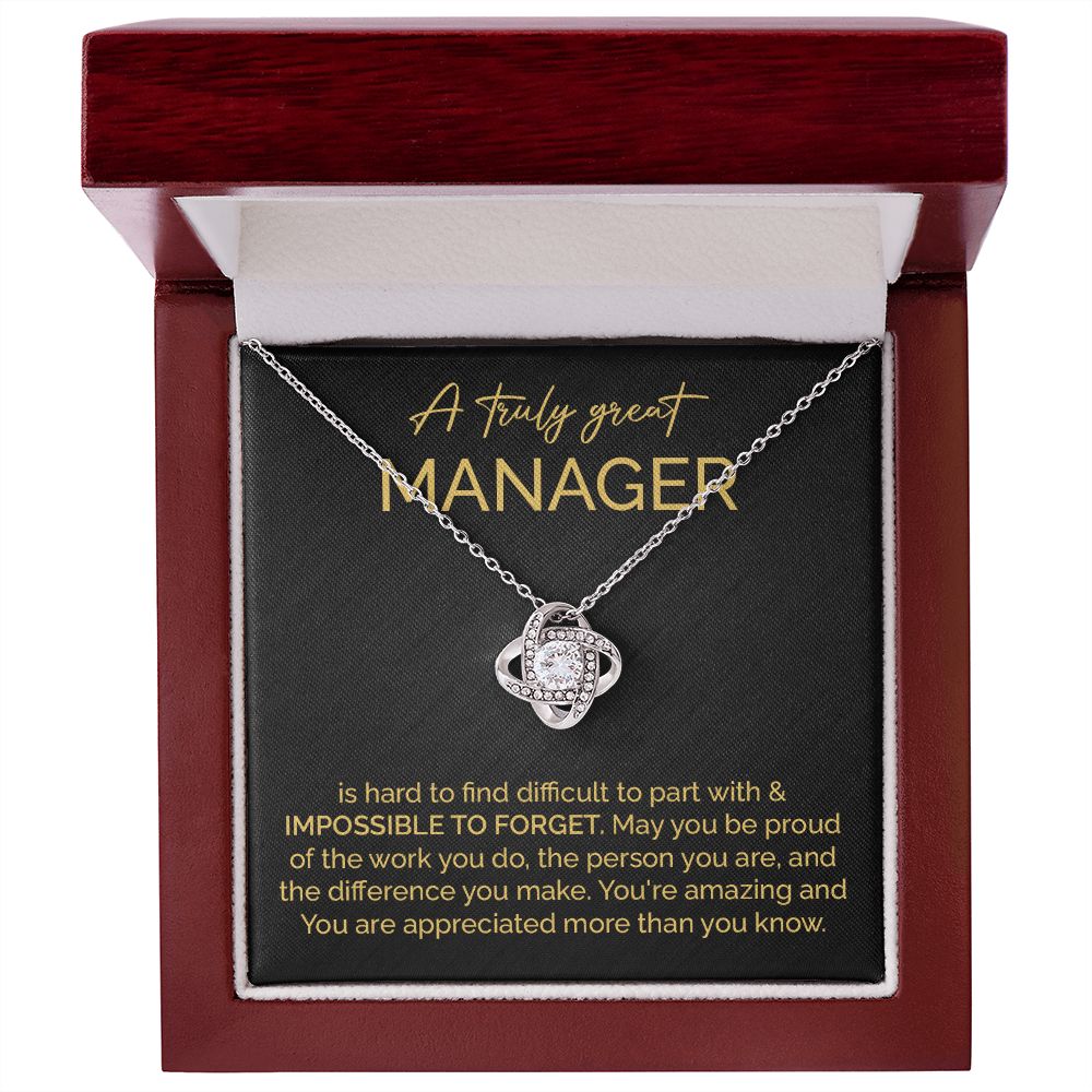 A Truly Great Manager You're Amazing And You Are Appreciated More Than You Know