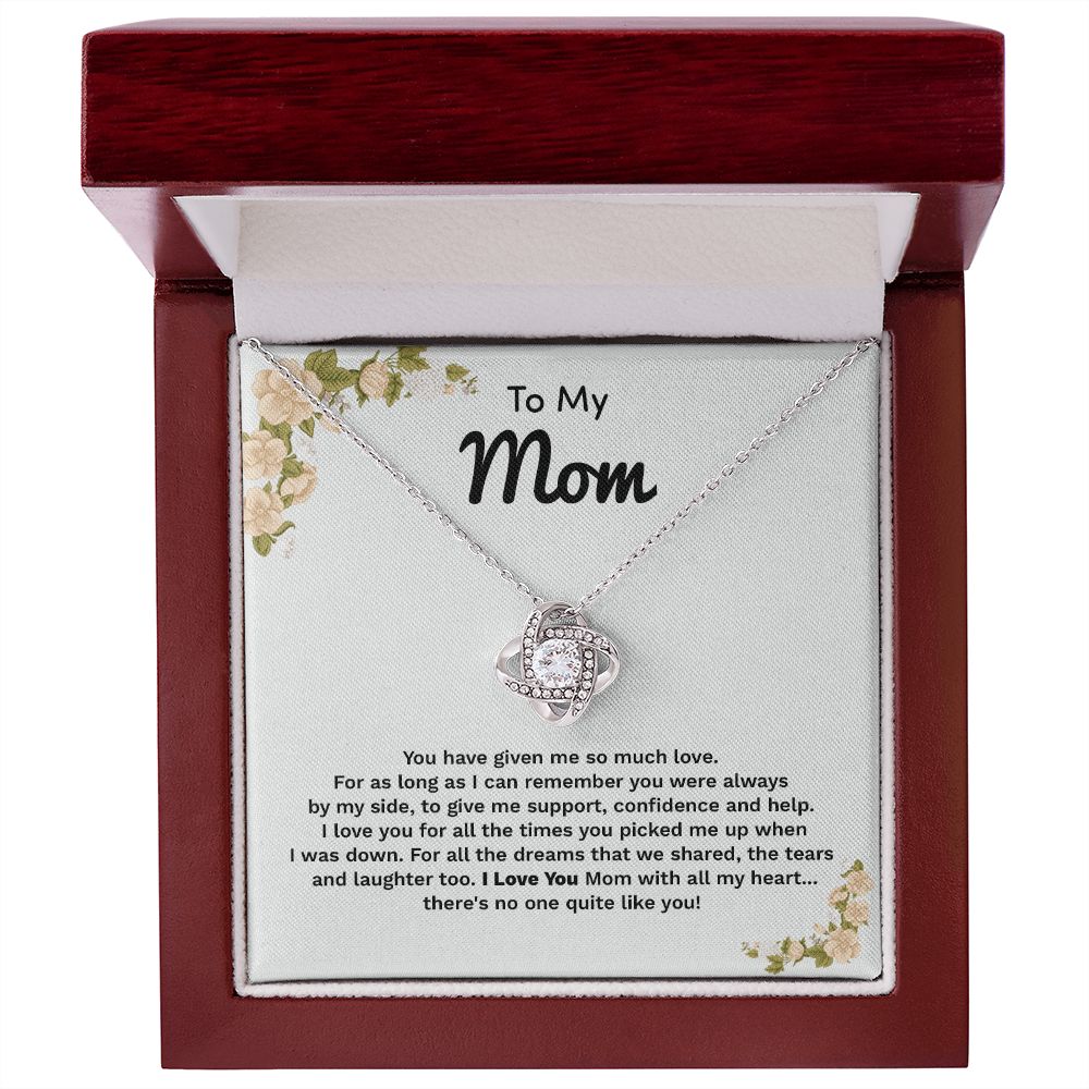 To My Mom I Love You Mom With All My Heart There's No One Quite Like you
