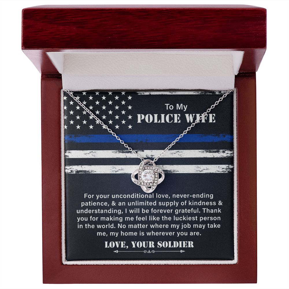 To My Police Wife No Matter Where My Job May Take Me, My Home Is Whenever You Are, Love , Your Soldier