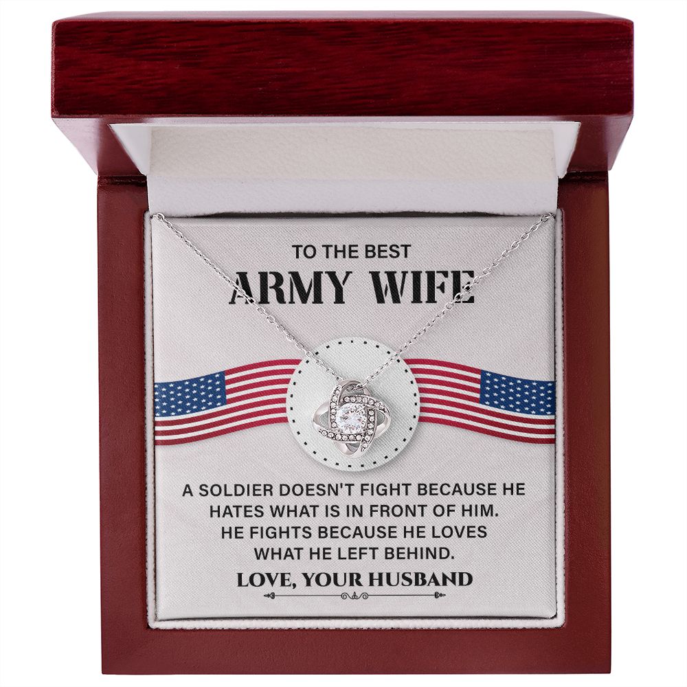 To The Best Army Wife He Fight Because He Loves What He Left Behind Love, Your Husband