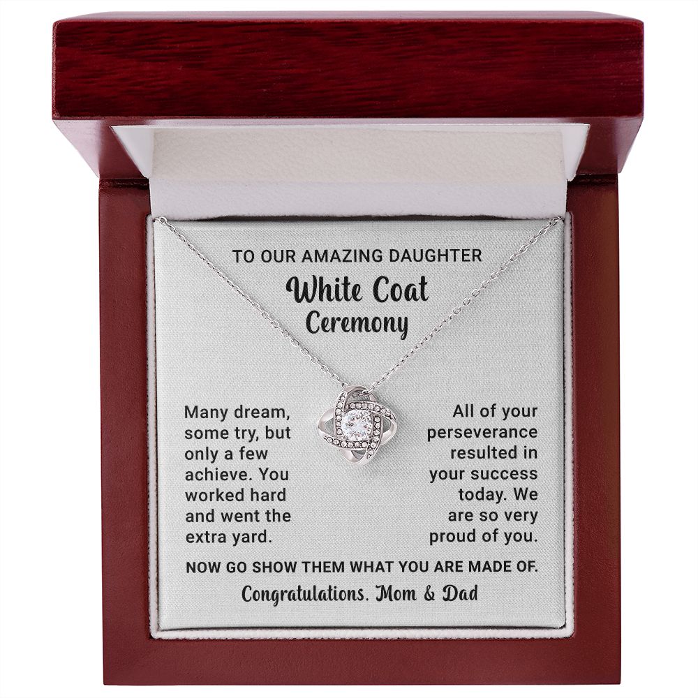 To Our Amazing Daughter, on Your White Coat Ceremony
