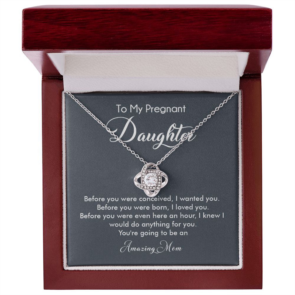 To My Pregnant Daughter I Would Do Anything For You, You're Going To Amazing Mom
