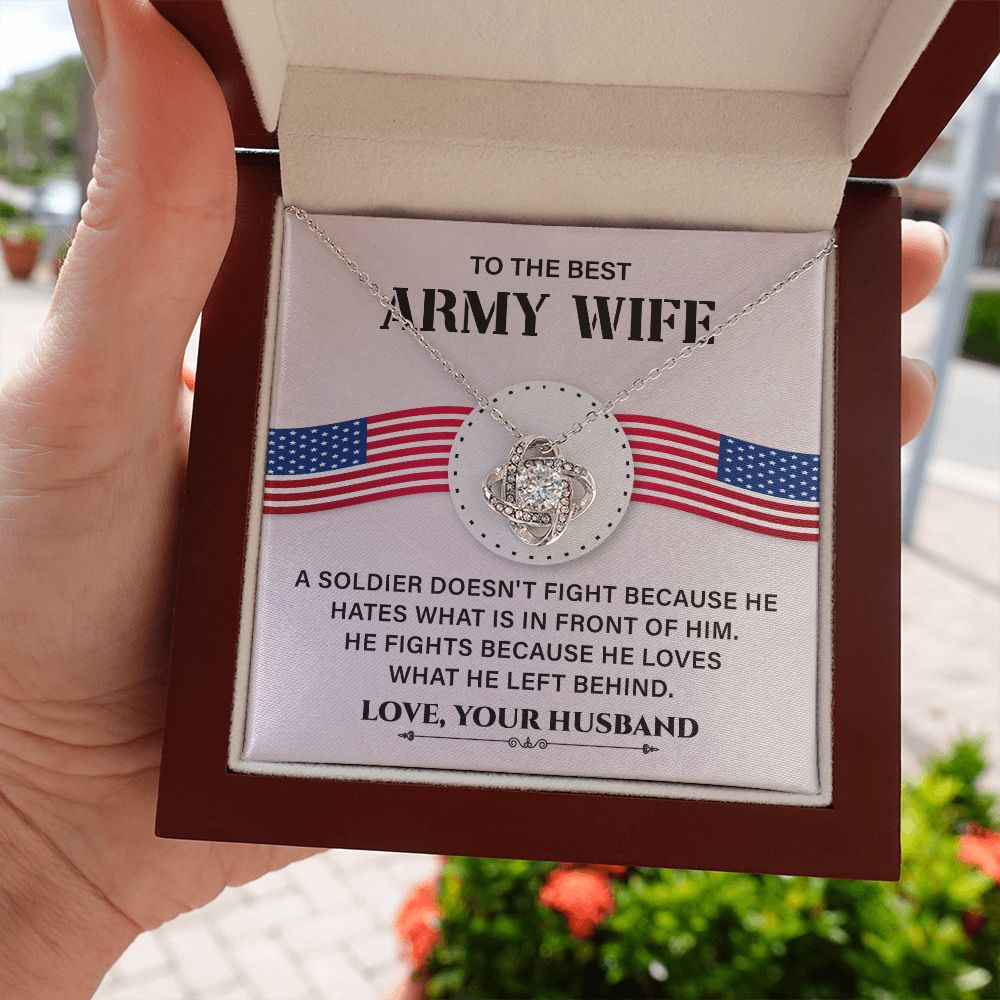 To The Best Army Wife He Fight Because He Loves What He Left Behind Love, Your Husband