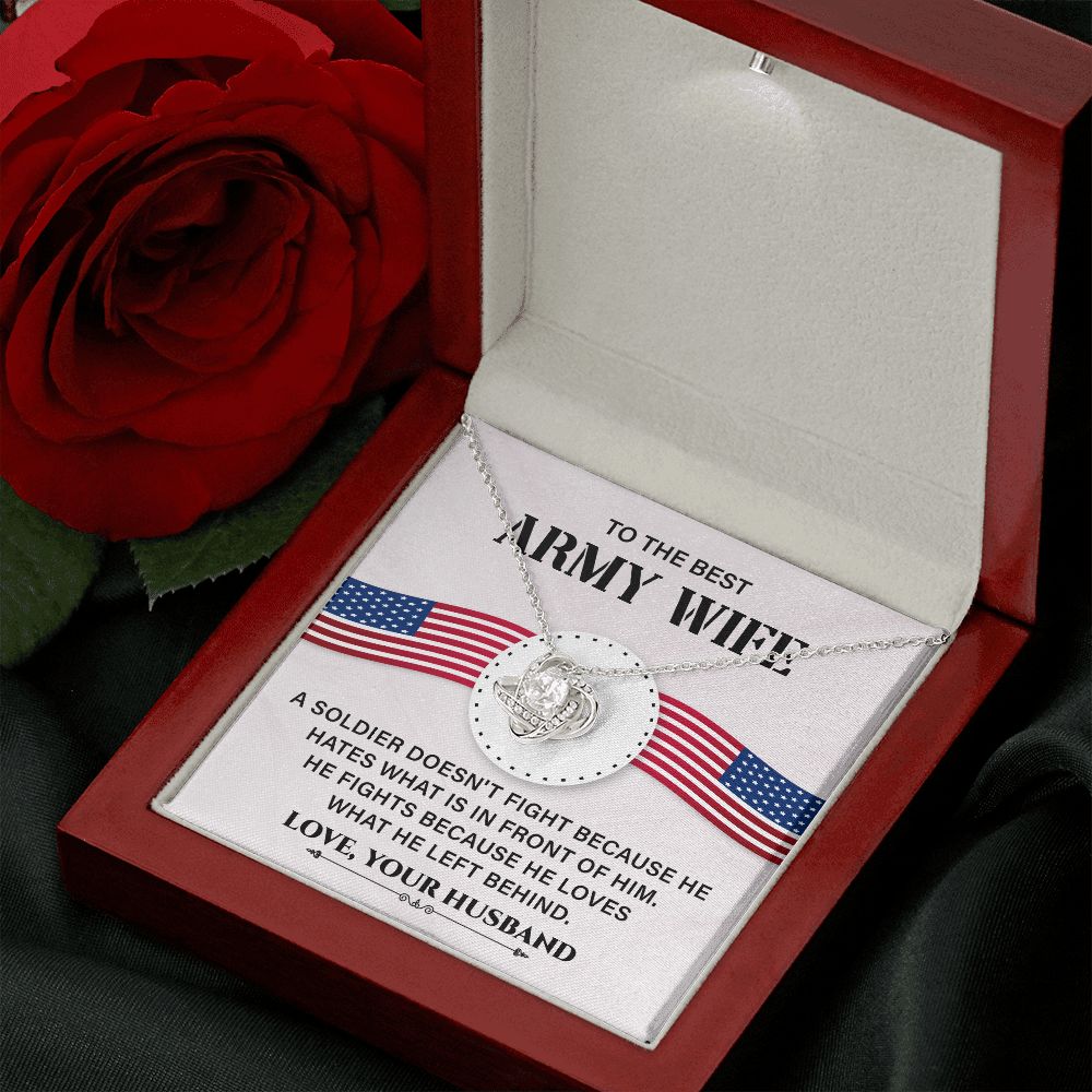 To The Best Army Wife He Fight Because He Loves What He Left Behind Love, Your Husband
