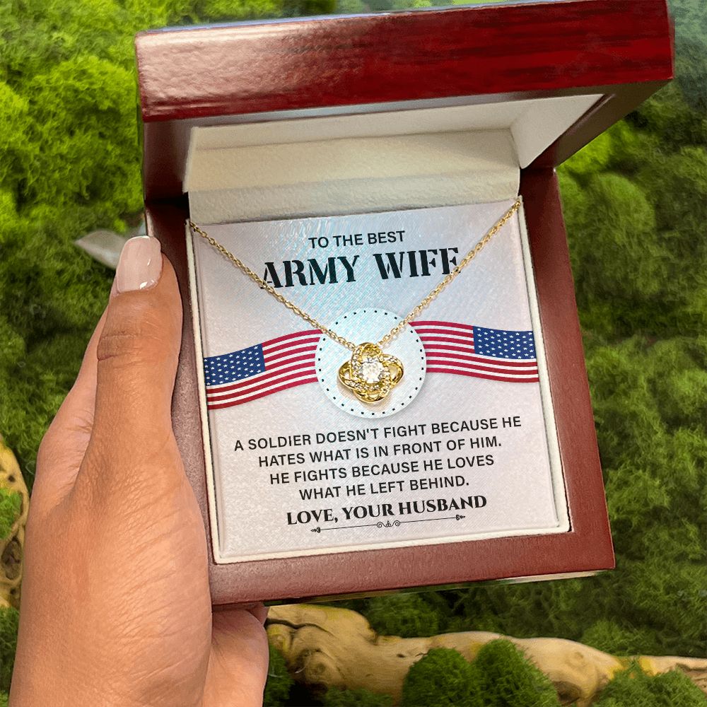 To The Best Army Wife He Fight Because He Loves What He Left Behind Love, Your Husband