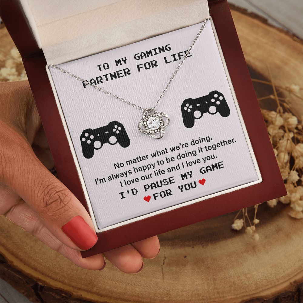 To My Gaming Partner For Life I'm Always Happy To Be Doing It Together